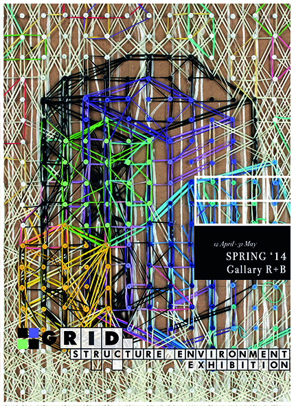 Exhibition poster for "GRID: Structure, Environment" Spring 2014 at Gallery R+B, featuring a geometric architectural line drawing layered over a brown cardboard texture with colorful intersecting diagonal grid patterns.